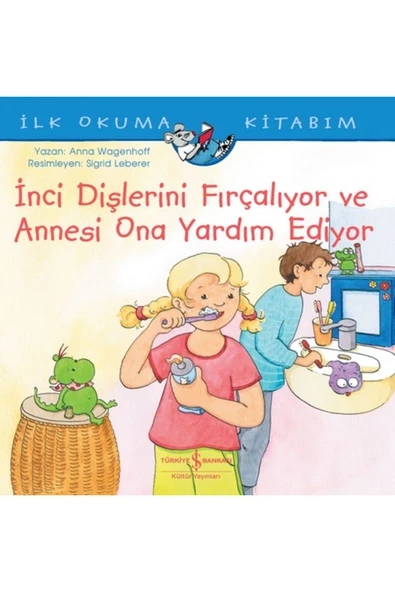 Inci Dişlerini Fırçalıyor Ve Annesi Ona Yardım Ediyor / Ilk Okuma Kitabım ürün görseli 1