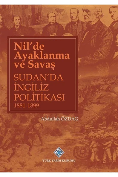 Nil'de Ayaklanma Ve Savaş Sudan'da Ingiliz Politikası 1881-1899 ürün görseli 1