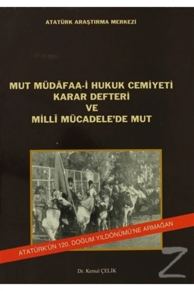 Mut Müdafaa - I Hukuk Cemiyeti Karar Defteri Ve Milli Mücadelede'de Mut Kemal Çelik - Ciltli ürün görseli 1