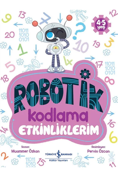 Robotik Kodlama Etkinliklerim 4-5 Yaş İş Bankası Kültür Yayınları (Korunaklı Poşetle) ürün görseli