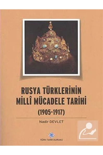 Rusya Türklerinin Milli Mücadele Tarihi (1905-1917) ürün görseli 1