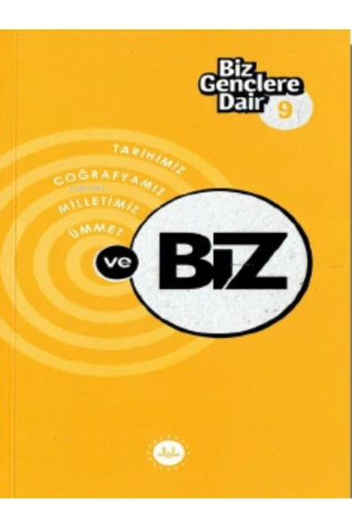 Biz Gençlere Dair 9;tarihimiz Coğrafyamız Milletimiz Ümmet Ve Biz ürün görseli 1