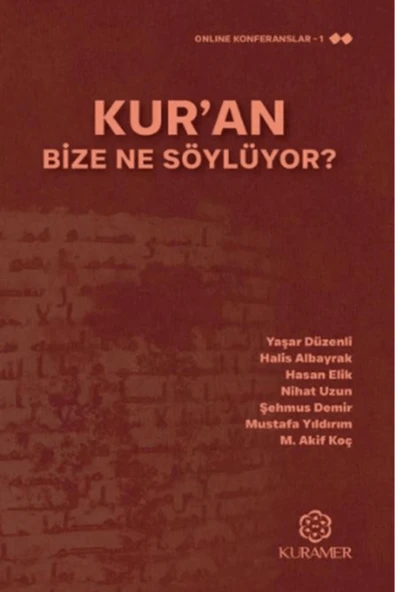 Kur'an Bize Ne Söylüyor? / Kollektif / Kuramer Yayınları / 9786059437585 ürün görseli 1