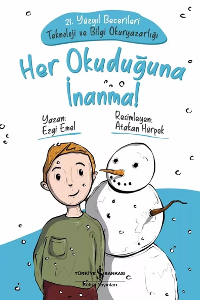 Her Okuduğuna İnanma - Çocuklar İçin 21. Yüzyıl Becerileri – Teknoloji ve Bilgi Okuryazarlığı ürün görseli 1