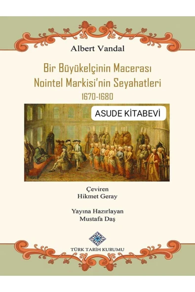 Bir Büyükelçinin Macerası Nointel Markisi'nin Seyahatleri 1670-1680 ürün görseli 1