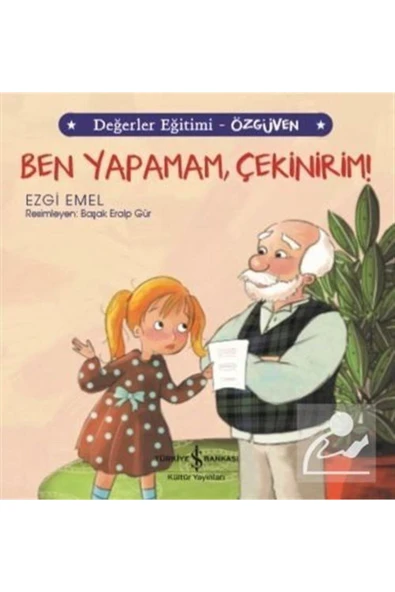 Ben Yapamam, Çekinirim! / Değerler Eğitimi - Özgüven ürün görseli 1