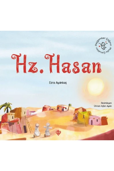 Peygamber Çağının Mutlu Çocukları Hazreti Hasan / Türkiye Diyanet Vakfı Yayınları / 9786254286223 ürün görseli 1