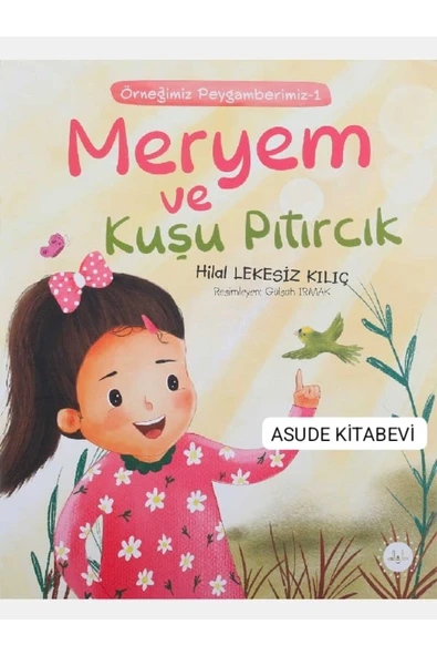 Meryem Ve Kuşu Pıtırcık Örneğimiz Peygamberimiz 1 ürün görseli 1