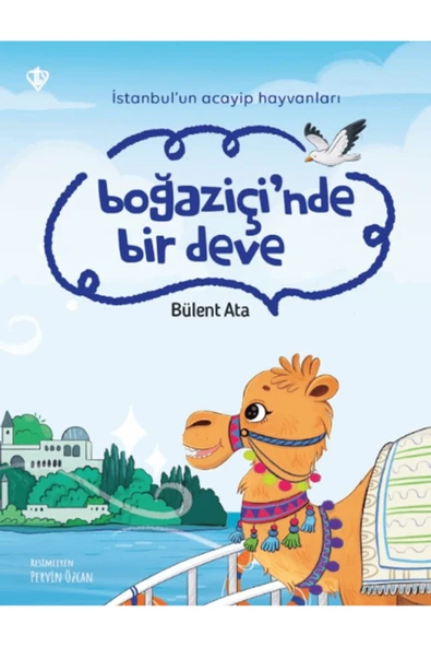 İstanbul’un Acayip Hayvanları Boğaziçi’nde Bir Deve / 9786254286230 ürün görseli 1