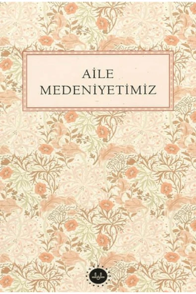 Aile Medeniyetimiz / Kollektif / Diyanet İşleri Başkanlığı / 9786254357244 ürün görseli 1
