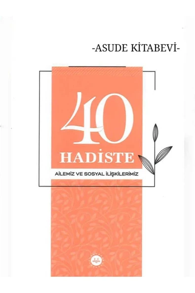 40 Hadiste Ailemiz Ve Sosyal İlişkilerimiz ürün görseli 1