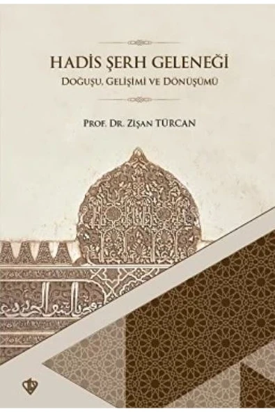 Hadis Şerh Geleneği  Doğuşu Gelişimi ve Dönüşümü ürün görseli 1