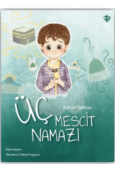 Üç Mescit Namazı / Safiye Gölbaşı / Türkiye Diyanet Vakfı Yayınları / 9786254286094 ürün görseli 1