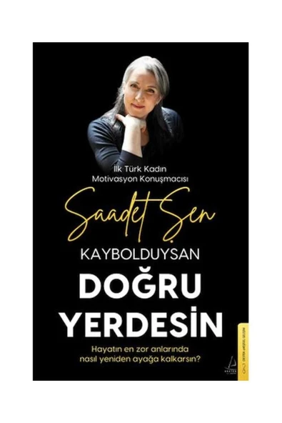 Kaybolduysan Doğru Yerdesin / Destek Yayınları / Saadet Şen ürün görseli 1