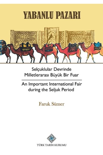 Yabanlu Pazarı Selçuklular Devrinde Milletlerarası Büyük Bir Fuar / 9789751760074 ürün görseli 1