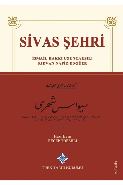 Sivas Şehri / Ismail Hakkı Uzunçarşılı / / 9789751627346 ürün görseli 1
