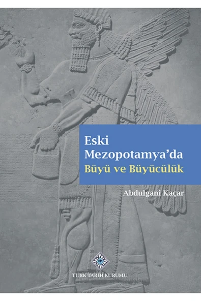 Eski Mezopotamya'da Büyü ve Büyücülük -Türk Tarih Kurumu - OLGU KİTABEVİ ürün görseli 1