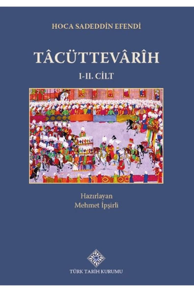 Tacüttevarih (I-II Cilt Takım) / Mehmet İpşirli / Türk Tarih Kurumu Yayınları / 9789751760036 ürün görseli 1