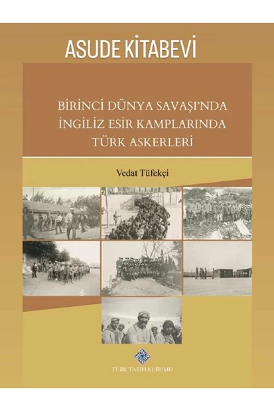 Birinci Dünya Savaşında İngiliz Esir Kamplarında Türk Askerleri ürün görseli 1