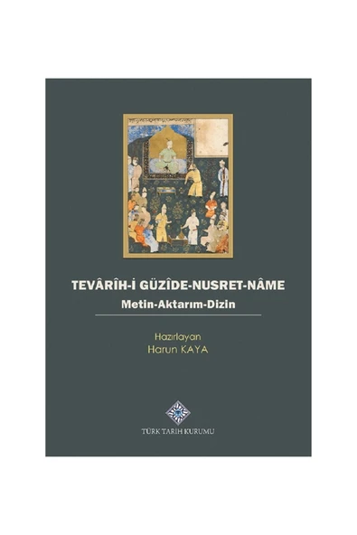 Tevarih-i Güzide-Nusret-Name Metin - Aktarım - Dizin - Harun Kaya ürün görseli 1