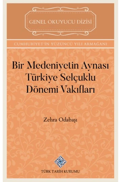 Bir Medeniyetin Aynası Türkiye Selçuklu Dönemi Vakıfları / 9789751761576 ürün görseli 1