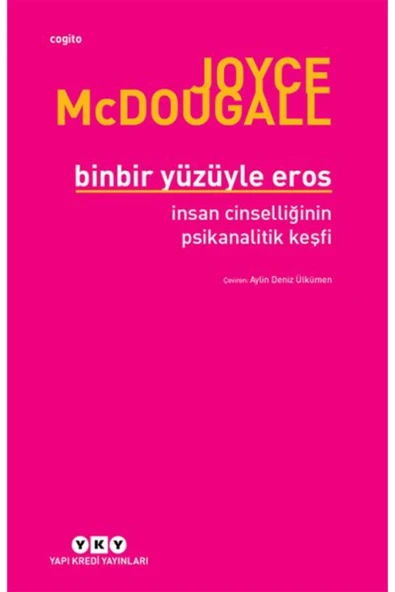 Binbir Yüzüyle Eros İnsan Cinselliğinin Psikanalitik Keşfi ürün görseli 1