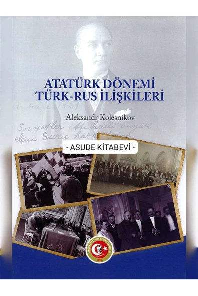 Atatürk Dönemi Türk-Rus İlişkileri-YENİ-KARTON KAPAK ürün görseli 1