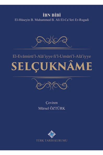 El-evamirü`l-alâ`iyye Fi`l-umûri`l-alâ`iyye Selçuknâme/ibn Bibi ürün görseli 1