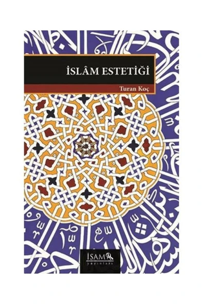 Islam Estetiği - Turan Koç 9789753899659 ürün görseli 1