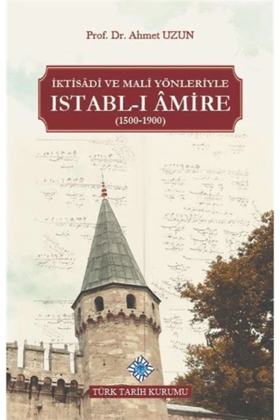 Iktisadî Ve Malî Yönleriyle Istabl-ı Âmire (1500-1900) ürün görseli 1