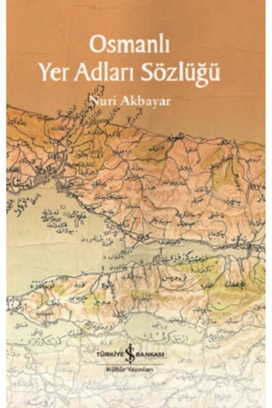 Osmanlı Yer Adları Sözlüğü (Fleksi Kapak) ürün görseli 1