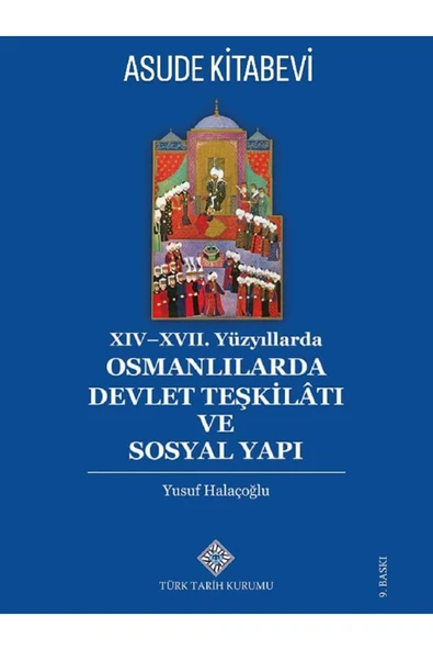 XIV-XVII. Yüzyıllarda Osmanlılarda Devlet Teşkilâtı ve Sosyal Yapı ürün görseli 1