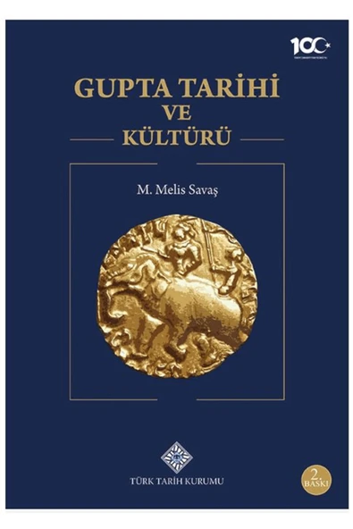 Gupta Tarihi ve Kültürü / M. Melis Savaş / Türk Tarih Kurumu Yayınları / 9789751636157 ürün görseli 1