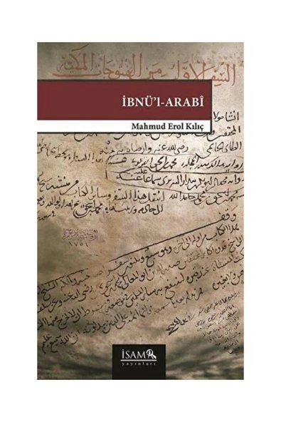 İbnü'l Arabi / İsam Yayınları / Muhammed Erol Kılıç ürün görseli 1
