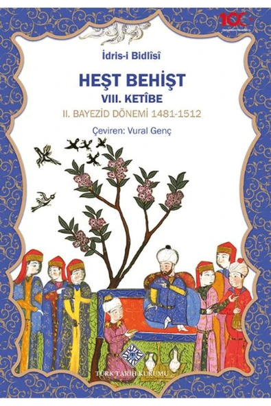 Heşt Behişt VIII. Ketibe / İdris-i Bitlisi / Türk Tarih Kurumu Yayınları / 9789751758187 ürün görseli 1