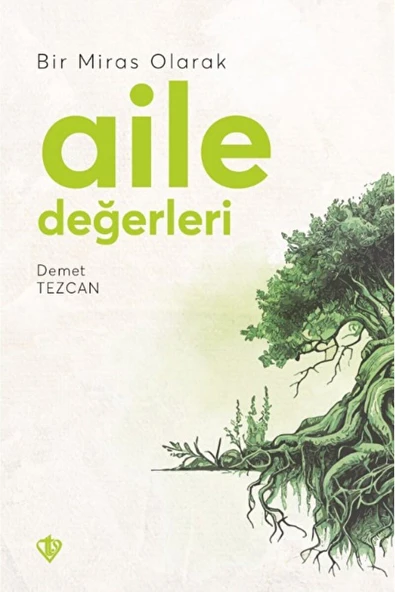 Bir Miras Olarak Aile Değerleri / Demet Tezcan / Türkiye Diyanet Vakfı Yayınları / 9786254283024 ürün görseli 1