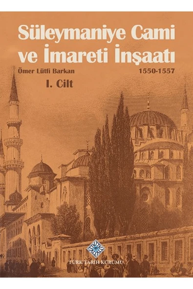 Süleymaniye Cami ve İmareti İnşaatı (I-II Cilt Takım) / Türk Dil Kurumu Yayınları / 9789751760081 ürün görseli 1