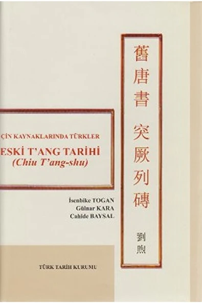 Çin Kaynaklarında Türkler / Eski T'ang Tarihi / / 9789751618979 ürün görseli 1