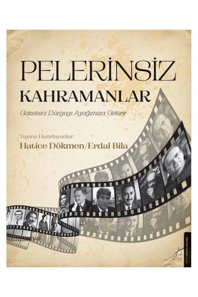 Pelerinsiz Kahramanlar / Destek Yayınları / Hatice Dökmen, Erdal Bila ürün görseli 1