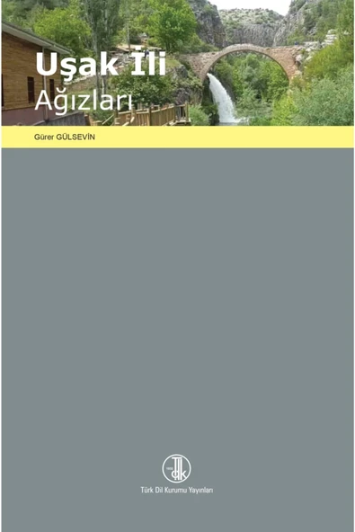 Uşak Ili Ağızları - Gürer Gülsevin 9789751616029 ürün görseli 1