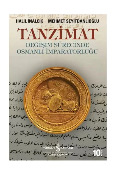 İş Bankası Kültür Yayınları Tanzimat Halil Inalcık - Değişim Sürecinde Osmanlı Imparatorluğu ürün görseli 1
