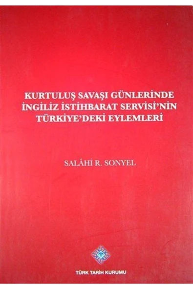 Kurtuluş Savaşı Günlerinde Ingiliz Istihbarat Servisi'nin Türkiye'deki Eylemleri ürün görseli 1