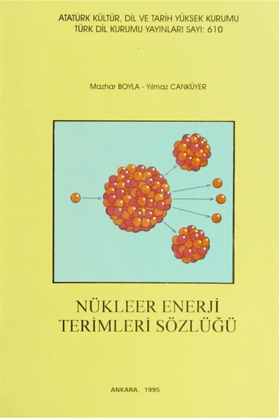 Nükleer Enerji Terimleri Sözlüğü - Mazhar Boyla 3990000010681 ürün görseli 1