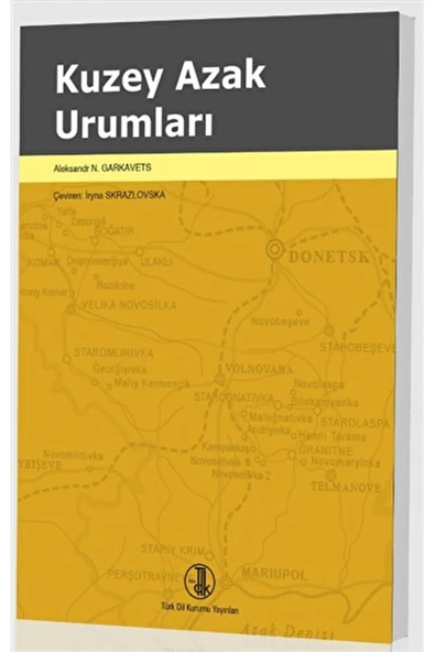 Kuzey Azak Urumları / Aleksandr N. Garkavets / Türk Dil Kurumu Yayınları / 9789751751638 ürün görseli 1