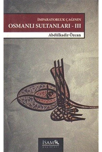 İmparatorluk Çağının Osmanlı Sultanları 3  (1648 - 1757) ürün görseli 1