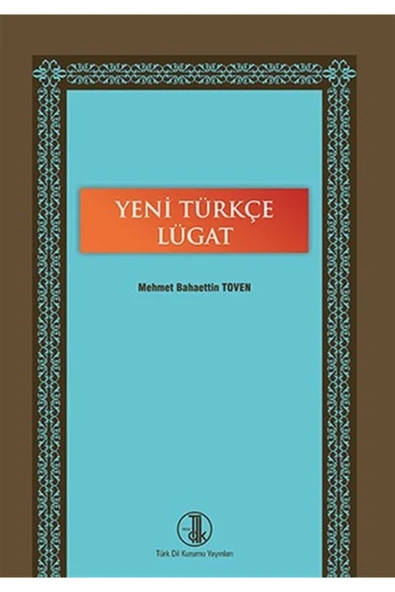 Yeni Türkçe Lügat - Mehmet Bahaettin Toven 9789751616906 ürün görseli 1