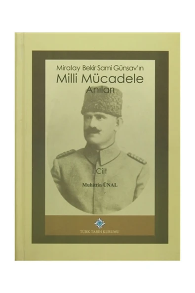 Miralay Bekir Sami Günsav'ın Milli Mücadele Anıları (2 Cilt Takım) - Muhittin Ünal ürün görseli 1