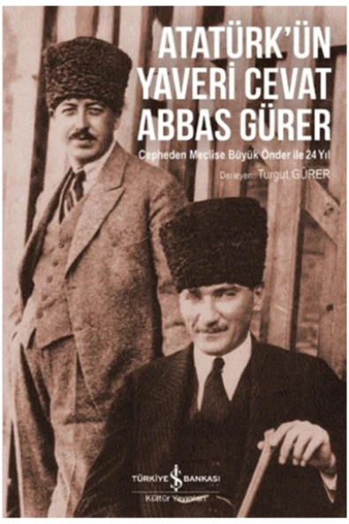 Atatürk’ün Yaveri Cevat Abbas Gürer ürün görseli 1