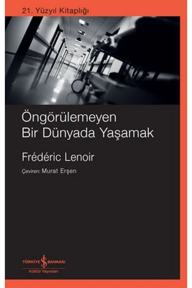 Öngörülemeyen Bir Dünyada Yaşamak / Frederic Lenoir / / 9786254293788 ürün görseli