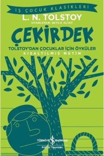 Çekirdek - Tolstoy’dan Çocuklar İçin Öyküler (Kısaltılmış Metin) ürün görseli 1